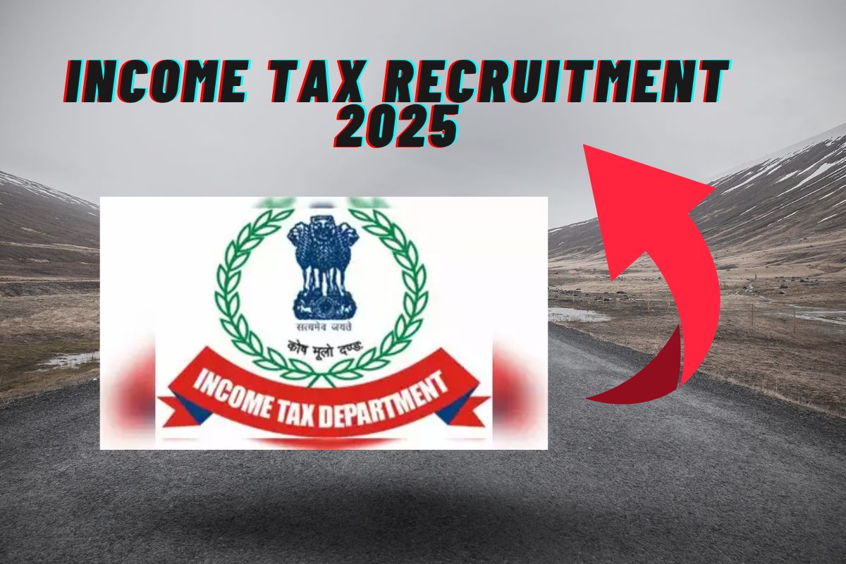 Income Tax Recruitment 2025