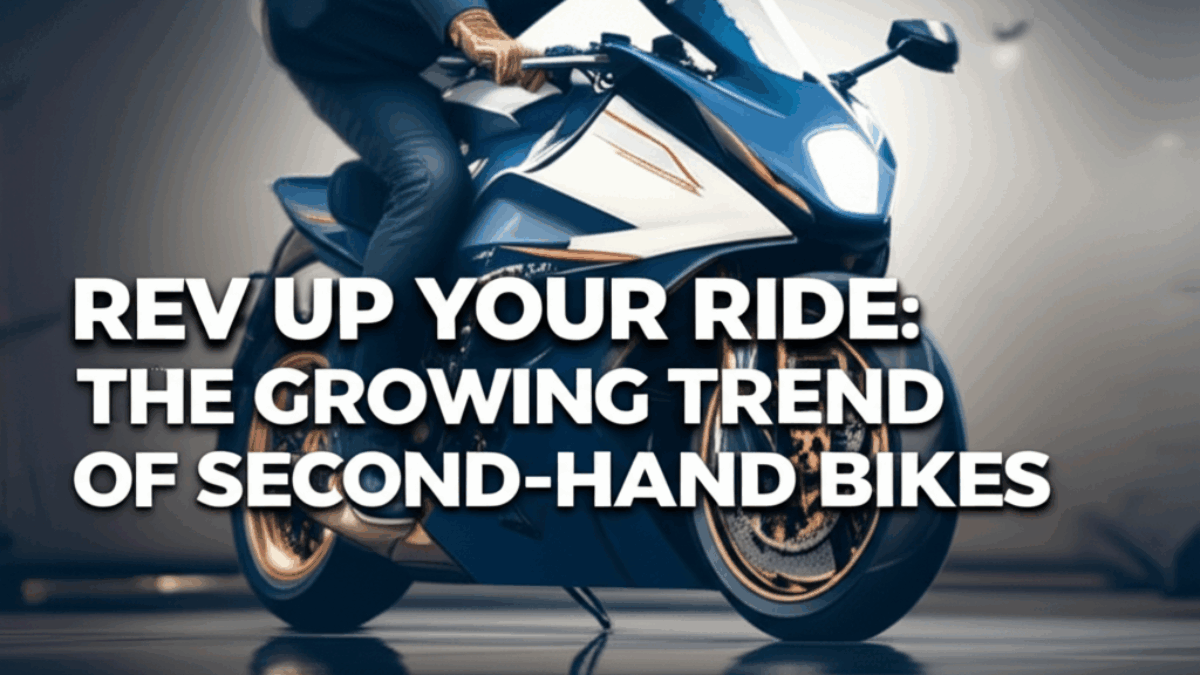 Rev Up Your Ride: The Growing Trend of Second-Hand Bikes in India